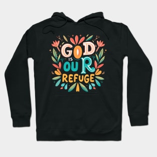 God is Our Refuge - Christian Quote Hoodie